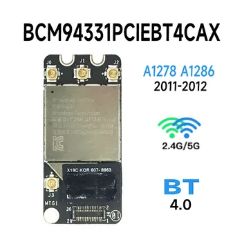Оригинальная Bluetooth 4,0 wifi карта Airport Card для Pro A1278 A1286 2011 2012 Год BCM94331PCIEBT4CAX WIFI карта WLAN